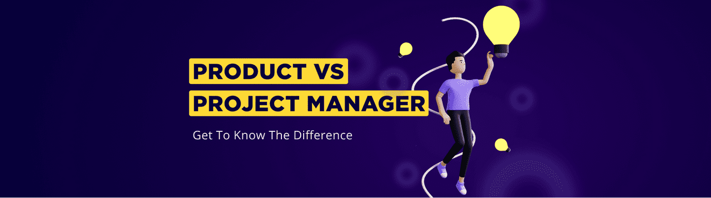 Product vs. project manager – get to know the difference