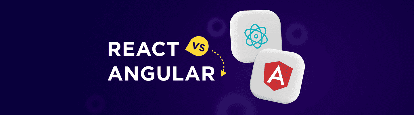Angular vs React – how do you choose the best framework for your project?